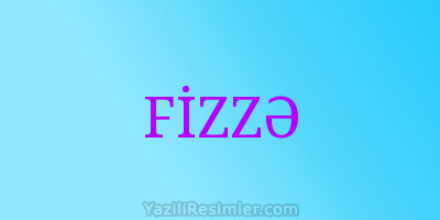 FİZZƏ