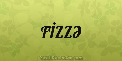 FİZZƏ