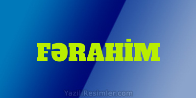 FƏRAHİM