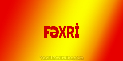 FƏXRİ