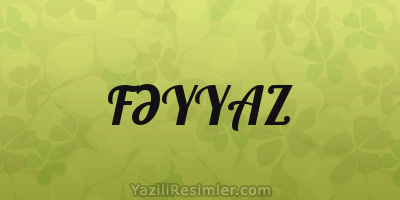 FƏYYAZ