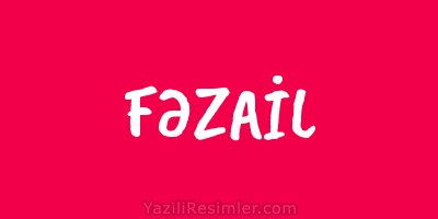 FƏZAİL