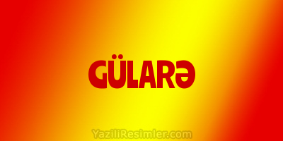 GÜLARƏ