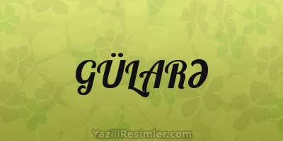 GÜLARƏ