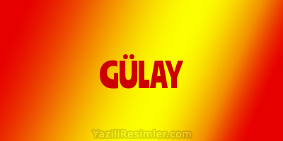 GÜLAY