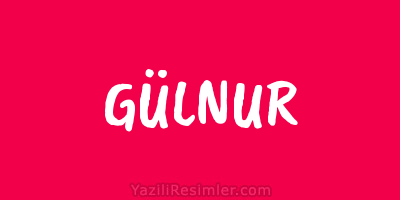 GÜLNUR