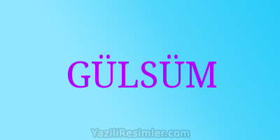 GÜLSÜM