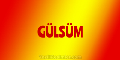 GÜLSÜM