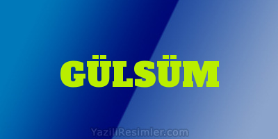 GÜLSÜM