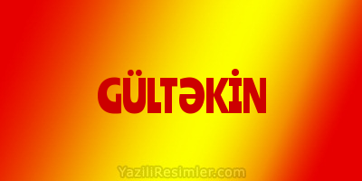 GÜLTƏKİN