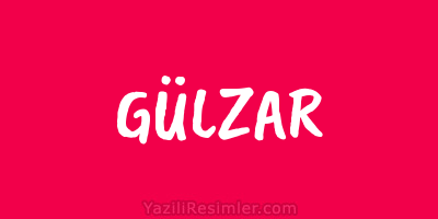 GÜLZAR