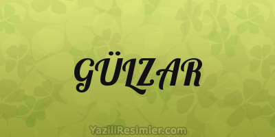 GÜLZAR