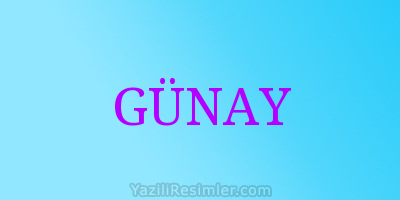 GÜNAY