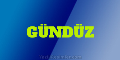 GÜNDÜZ