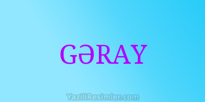 GƏRAY