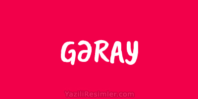 GƏRAY