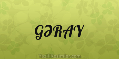 GƏRAY