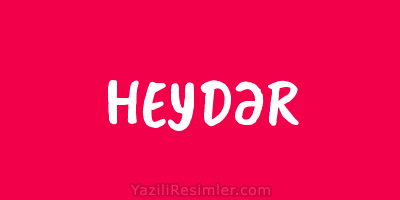 HEYDƏR