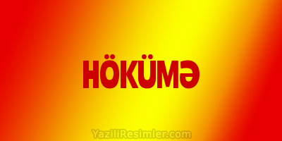 HÖKÜMƏ