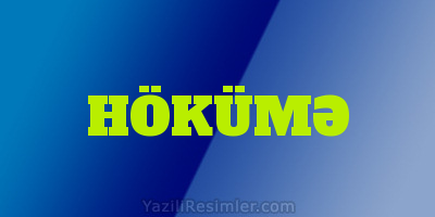 HÖKÜMƏ