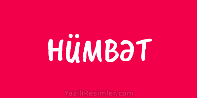 HÜMBƏT