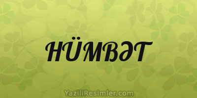 HÜMBƏT