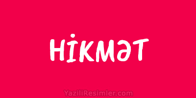 HİKMƏT