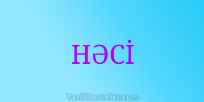 HƏCİ