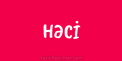 HƏCİ