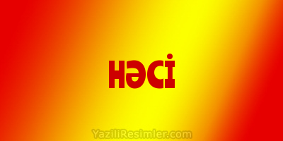 HƏCİ