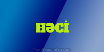 HƏCİ