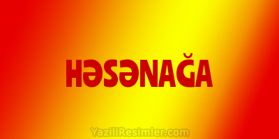 HƏSƏNAĞA