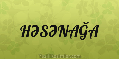 HƏSƏNAĞA