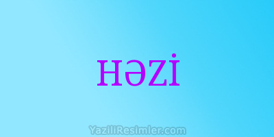 HƏZİ