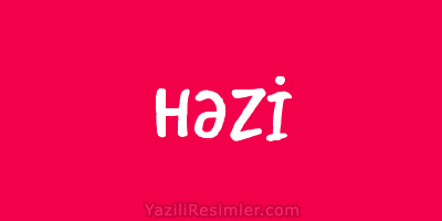 HƏZİ