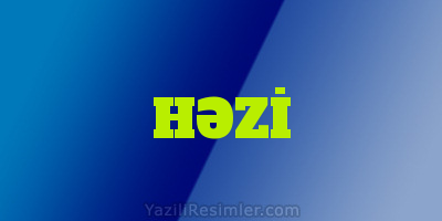 HƏZİ