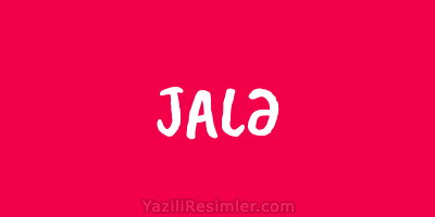 JALƏ