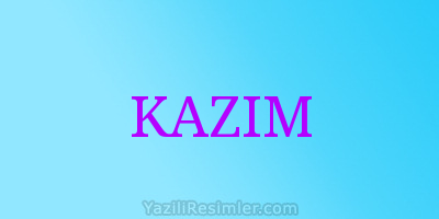 KAZIM