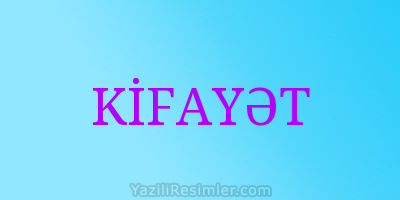 KİFAYƏT