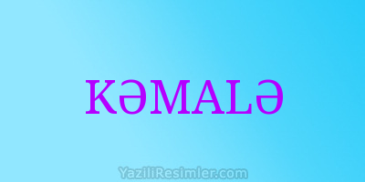 KƏMALƏ