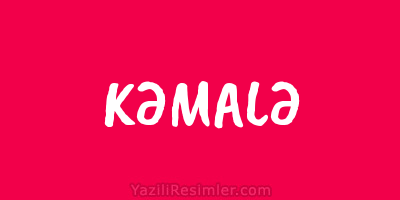 KƏMALƏ