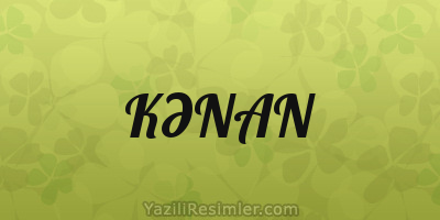 KƏNAN