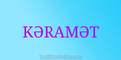 KƏRAMƏT