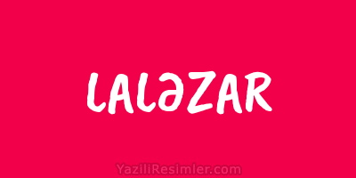 LALƏZAR