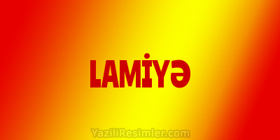 LAMİYƏ