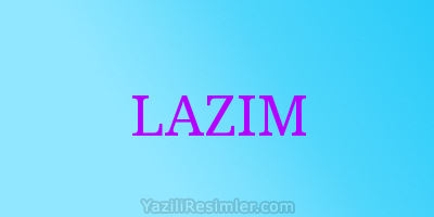 LAZIM