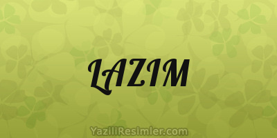 LAZIM