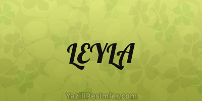 LEYLA