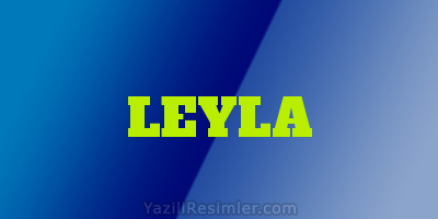 LEYLA