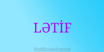 LƏTİF